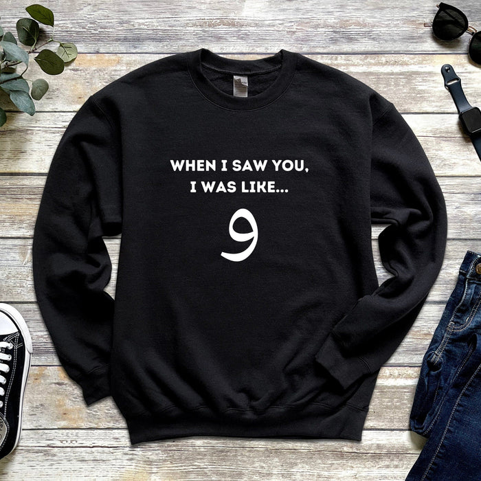 When I Saw You I was Like و ("Wow") Sweatshirt