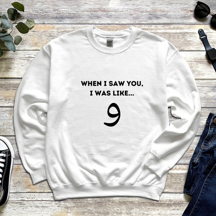 When I Saw You I was Like Wow و ("Wow") Sweatshirt