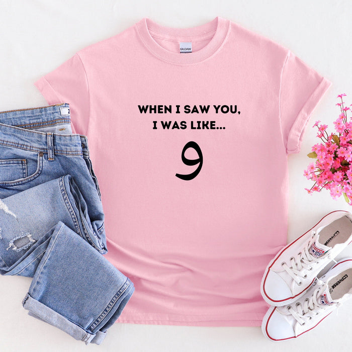 When I Saw You I was Like و ("Wow") T-Shirt