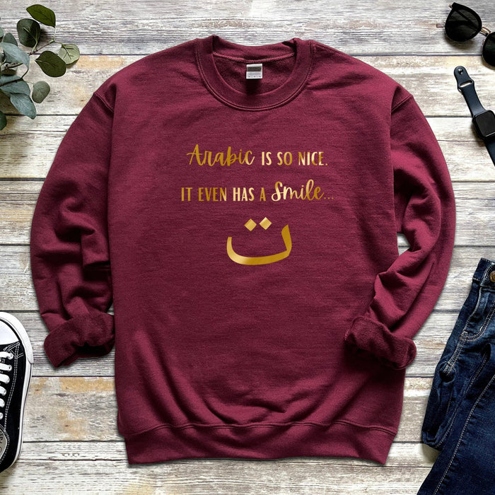 GOLD Arabic is So Nice It Even Has a Smile ت Sweatshirt