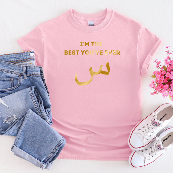 GOLD I'm the Best You've Ever س ("Seen") T-Shirt