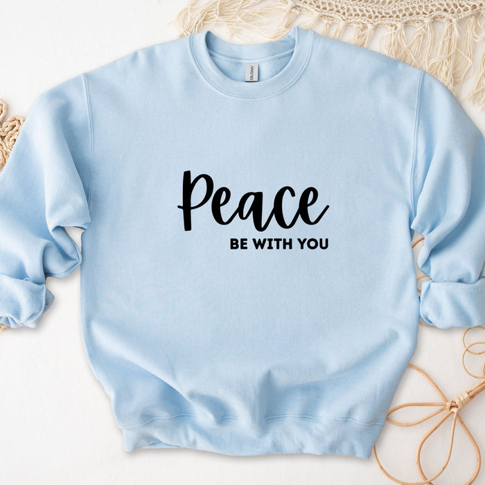 Peace Be With You Sweatshirt