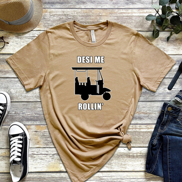 Desi Me Rollin' T-Shirt