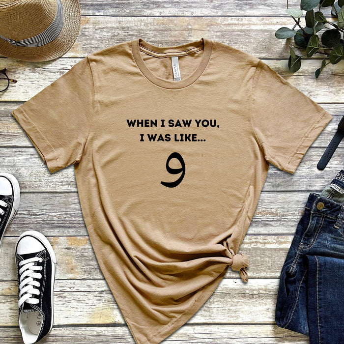 When I Saw You I was Like و ("Wow") T-Shirt