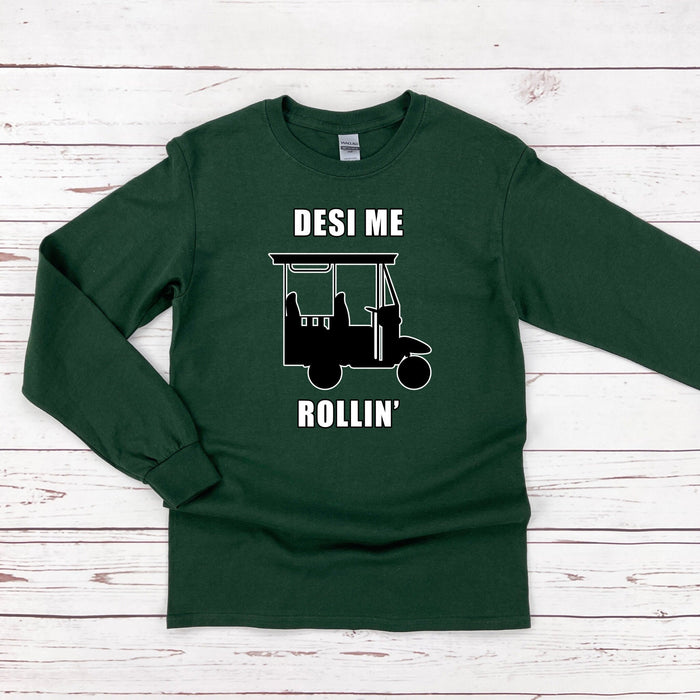 Desi Me Rollin' Long Sleeve Shirt