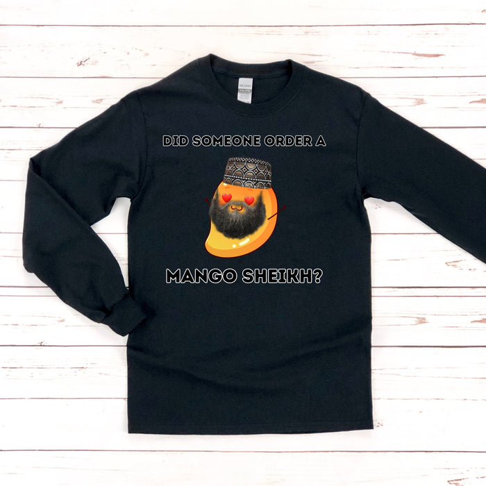 Did Someone Order a Mango Sheikh? Long Sleeve Shirt