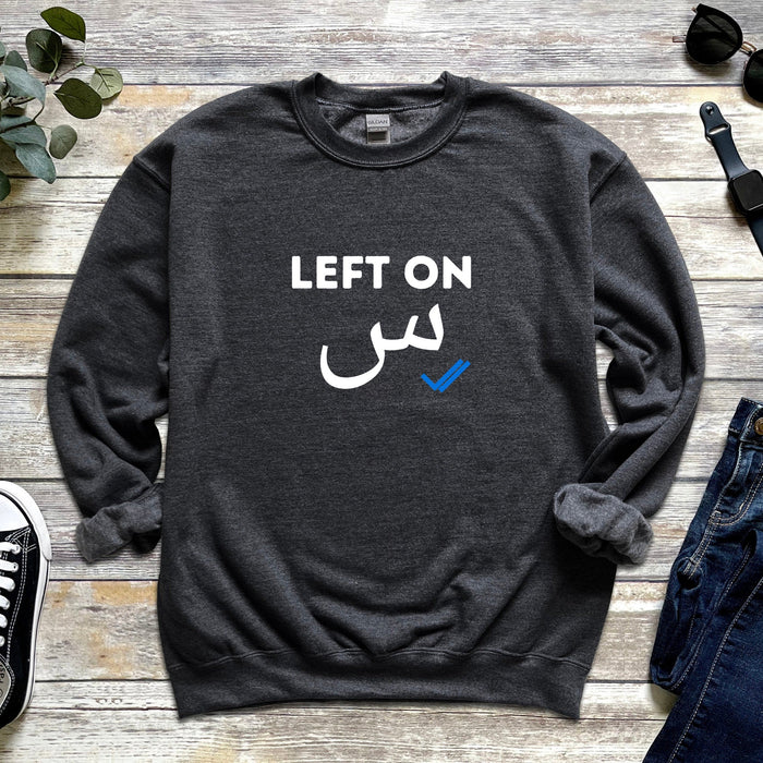 Left on س ("Seen") Sweatshirt