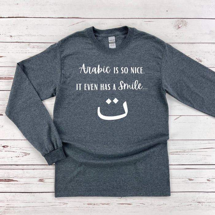 Arabic is So Nice It Even Has A Smile ت Long Sleeve Shirt