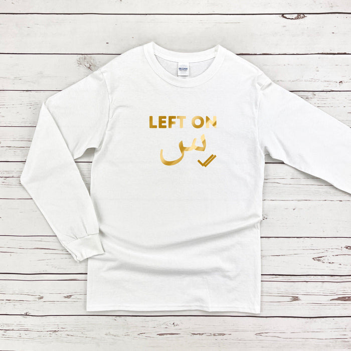 GOLD Left on س ("Seen") Long Sleeve Shirt