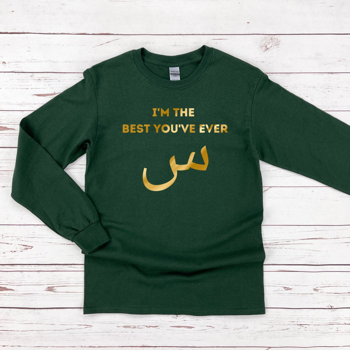 GOLD I'm The Best You've Ever س ("Seen") Long Sleeve Shirt