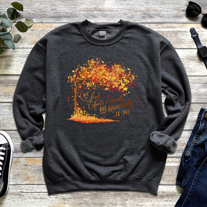 Not a Leaf Falls Without His Knowledge (6:54) Sweatshirt