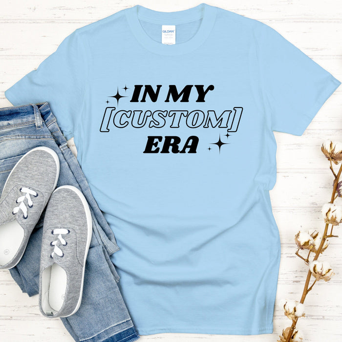 In My [INSERT HERE] Era T-Shirt - Personalized Name or Relationship