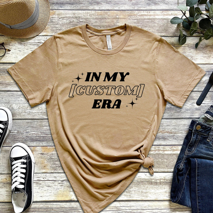 In My [INSERT HERE] Era T-Shirt - Personalized Name or Relationship