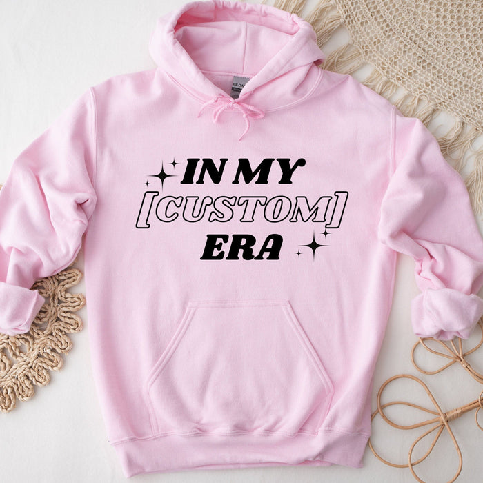 In My [INSERT HERE] Era Hoodie - Personalized Name or Relationship