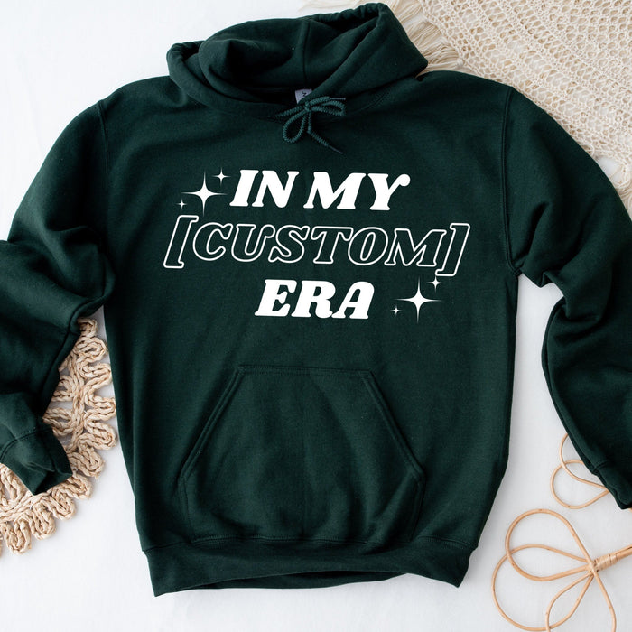 In My [INSERT HERE] Era Hoodie - Personalized Name or Relationship