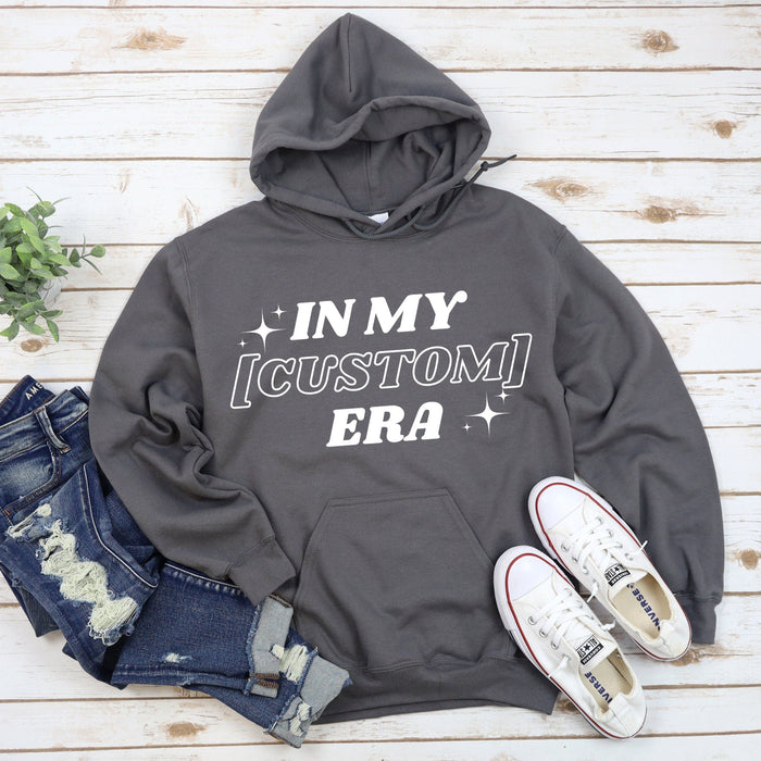 In My [INSERT HERE] Era Hoodie - Personalized Name or Relationship