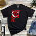 a t - shirt that says just dua it on it