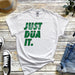 a t - shirt that says just dua it