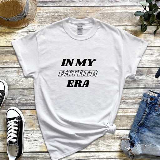 a t - shirt that says in my father era