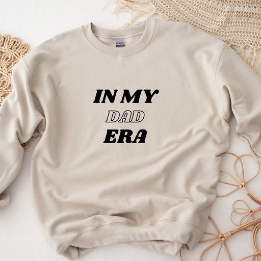 a sweater with the words in my dad era printed on it