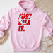 a pink hoodie with the words just do it printed on it