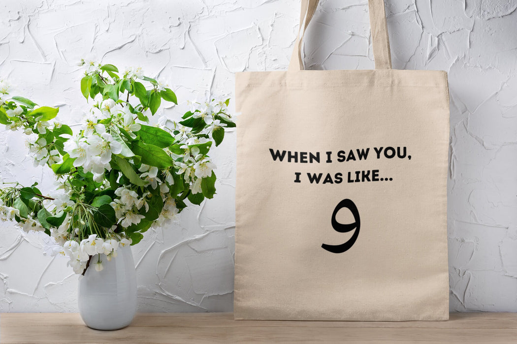 When I saw you I was like و ("Wow") Tote Bag