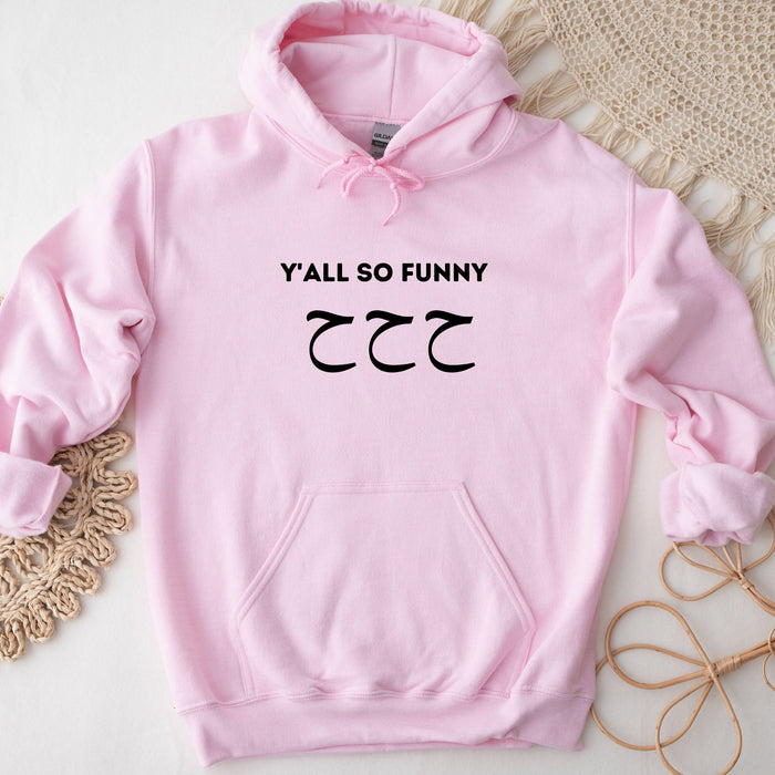 Y'all so Funny ح ح ح ("Ha Ha Ha") Hoodie