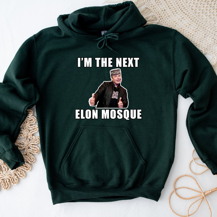 I'm the Next Elon Mosque Hoodie