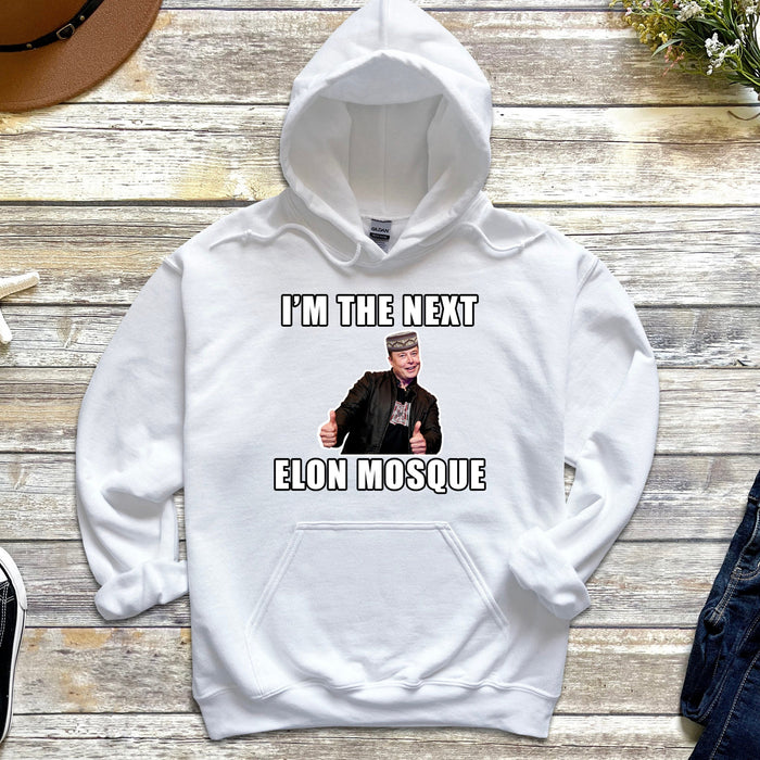 I'm the Next Elon Mosque Hoodie