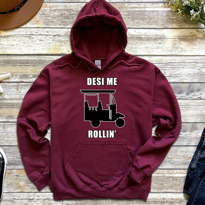 Desi Me Rollin' Hoodie