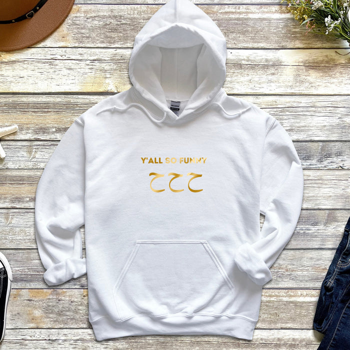 GOLD Y'all So Funny ح ح ح ("Ha Ha Ha") Hoodie