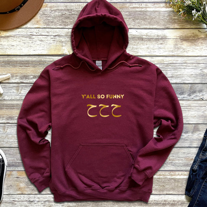 GOLD Y'all So Funny ح ح ح ("Ha Ha Ha") Hoodie