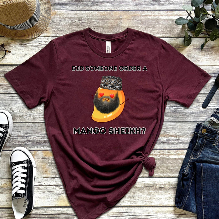 Did Someone Order a Mango Sheikh? T-Shirt