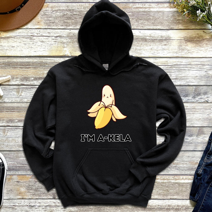 I'm A-Kela Hoodie