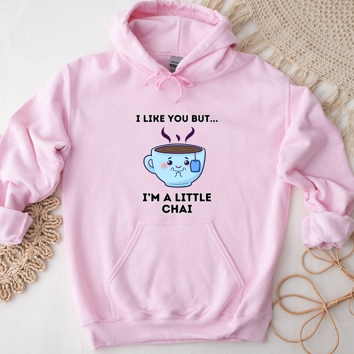 I Like You but I'm a Little Chai Hoodie